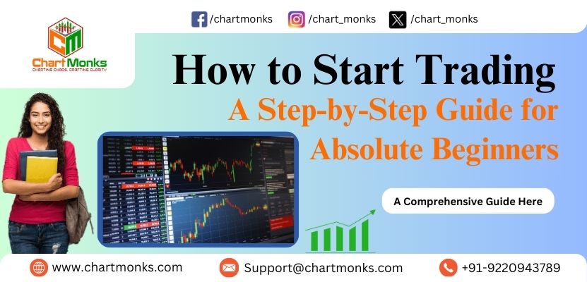 How to Start Trading: A Step-by-Step Guide for Absolute Beginners