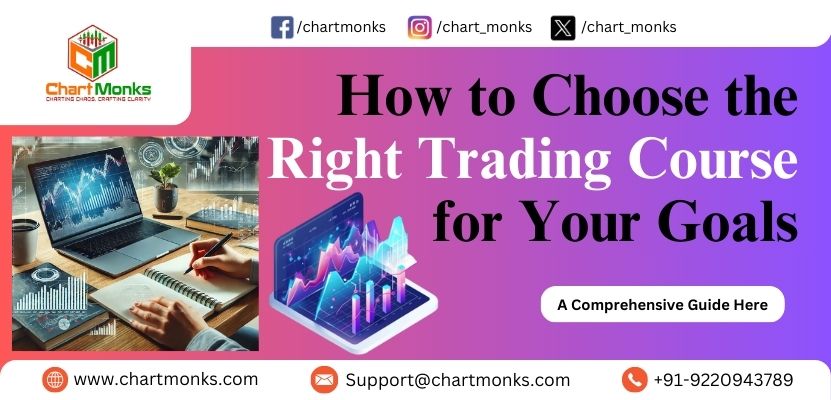 How to Choose the Right Trading Course for Your Goals
