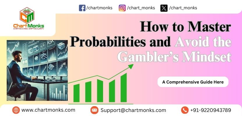 How to Master Probabilities and Avoid the Gambler’s Mindset