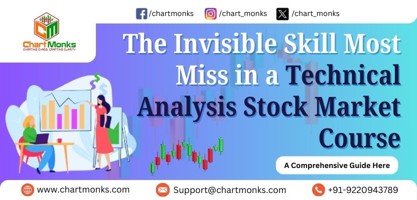 The Invisible Skill Most Miss in a Technical Analysis Stock Market Course