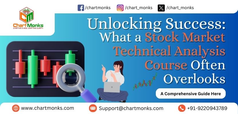 Unlocking Success: What a Stock Market Technical Analysis Course Often Overlooks