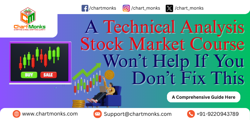 A Technical Analysis Stock Market Course Won’t Help If You Don’t Fix This