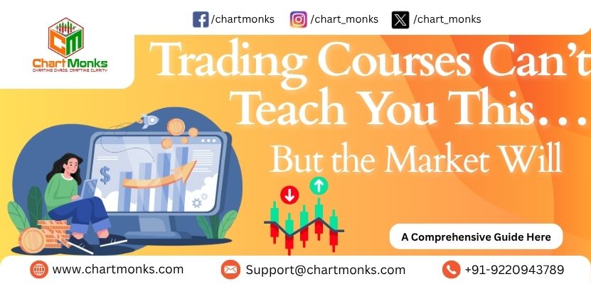 Trading Courses Can’t Teach You This… But the Market Will